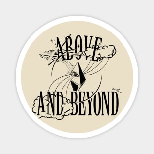 Above and Beyond Magnet